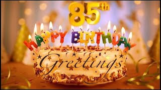 85th Birthday Greetings