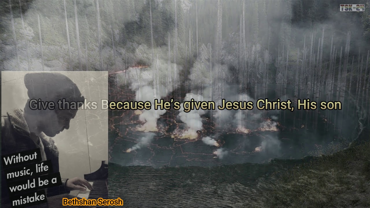 Give thanks with a grateful heart piano cover bethshan serosh