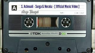 S Achmadi - Surga \u0026 Neraka - [ Official Music Video ]