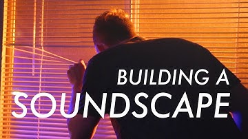 Build an Entire Scene with Sound Design