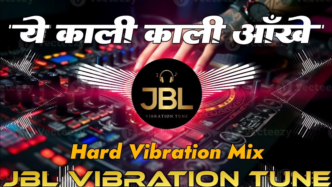 Ye Kali Kali Aankhen Dj Remix Song || Hard Vibration Mix || Hindi Dj Song || Remix By || Dj Ravi Vs