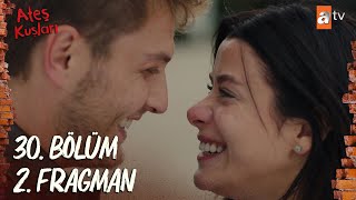Ateş Kuşları 30. Bölüm 2. Fragman Davuluyla Zurnasıyla Seni Alacağım Kızım Ben