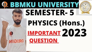 PHYSICS HONS. IMPORTANT QUESTION//SEMESTER 5//BBMKU UNIVERSITY//DHANBAD//VBU//RANA SIR #physics