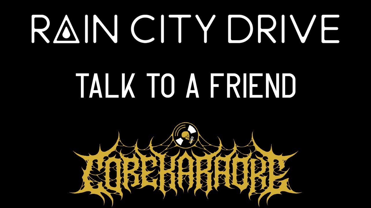 Rain City Drive - Talk to a Friend [Karaoke Instrumental]