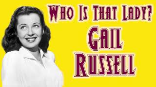 Who is That Lady? Gail Russell