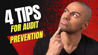 Helpful Tips To Prevent IRS or State Audits