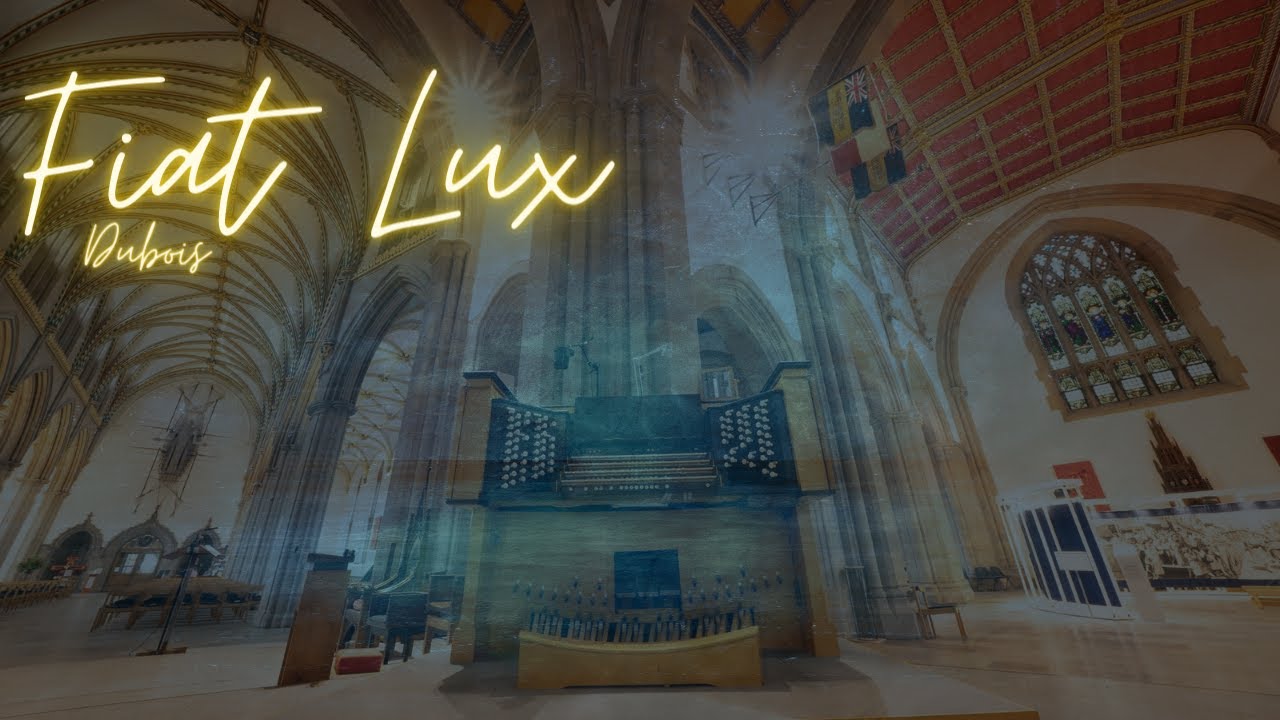 ✨ "Fiat Lux" ✨ Théodore Dubois | Hauptwerk VII, Blackburn Cathedral
