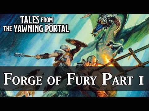 The Forge of Fury Part #1 | Tales from the Yawning Portal [D&D 5e]