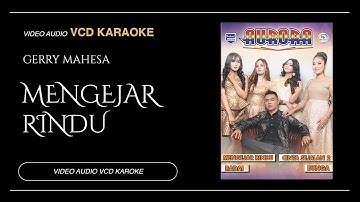 Gerry Mahesa  -  Mengejar Rindu (Video & Audio versi VCD Karaoke)