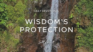 Wisdom’s Protection | Proverbs 14:26-27 | Daily Devotionals