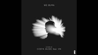 Video thumbnail of "Avicii - We Burn (Arranged by Costa Music feat. V?k)"