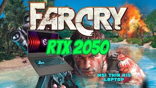FARCRY 1 on RTX 2050 Laptop