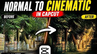 Normal Video to Cinematic 😳 | CapCut Tutorial (No Voice)