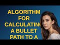 Softwareengineering: Algorithm for calculating a bullet path to a target with max. 2 ricochets