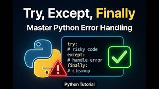 How to use [Try, Except, Finally] functions in Python