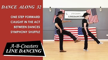 Dance Along (32)-4 Line Dances ONE STEP FORWARD, CAUGHT IN THE ACT, BETWEEN DANCES, SYMPHONY SHUFFLE