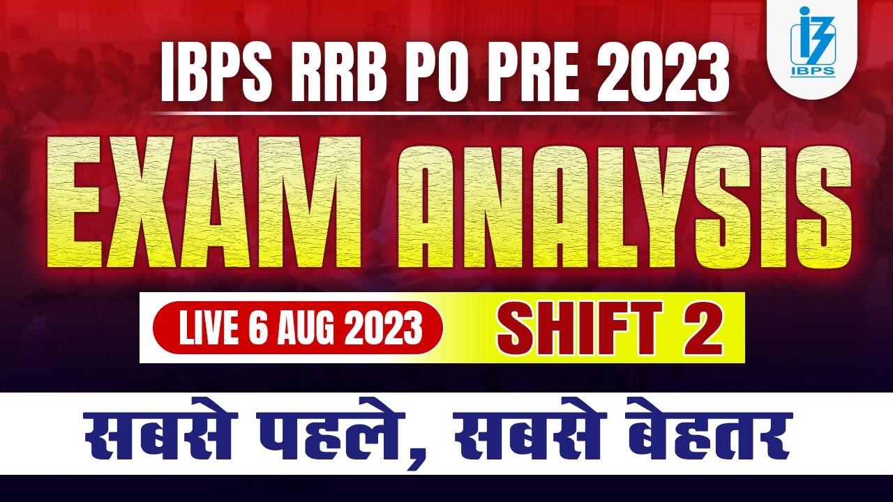 IBPS RRB PO EXAM ANALYSIS 2023 | 6 AUG SHIFT 2 | RRB PO PAPER ANALYSIS ...