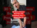 30 Years Of Severe Back Pain w/ Prosthetic Foot🦶Part 2 #shorts