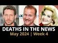 Who died may 2024 week 4  news