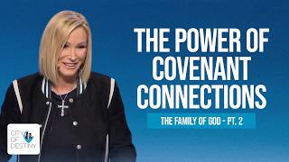 The Family of God — Pt. 2 | The Power of Covenant Connections | Paula White-Cain | City of Destiny