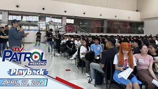 TV Patrol Weekend Playback | April 27, 2024