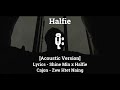 မိုး - MOE // H A L F I E [ Acoustic Version ]