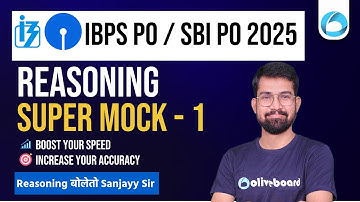 IBPS PO & SBI PO Reasoning 2025 | Reasoning SUPER MOCK - 1 | Boost Speed & Accuracy | By Sanjayy Sir