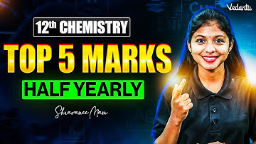 12th Chemistry Important 5 Marks | Half yearly 2025| Shravanee Ma