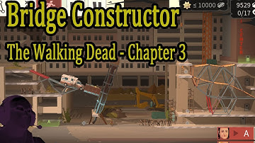 Bridge Constructor - The Walking Dead - Chapter 3 - All badges and kills