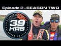 39hrs Season TWO - Episode 2 - presented by Aqua-Vu