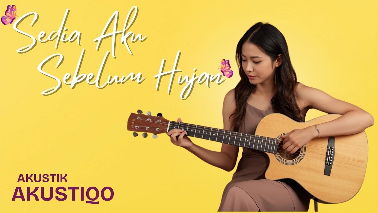SEDIA AKU SEBELUM HUJAN IDGITAF | AKUSTIK AKUSTIQO COVER
