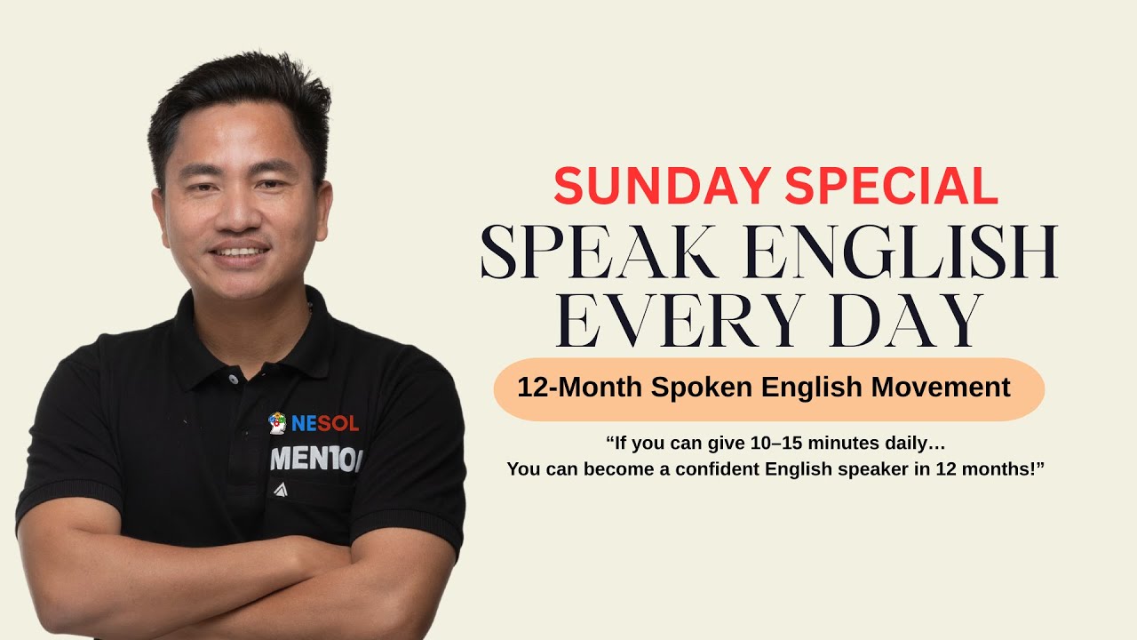 SUNDAY SPECIAL - SPEAK ENGLISH EVERY DAY BY NESOL