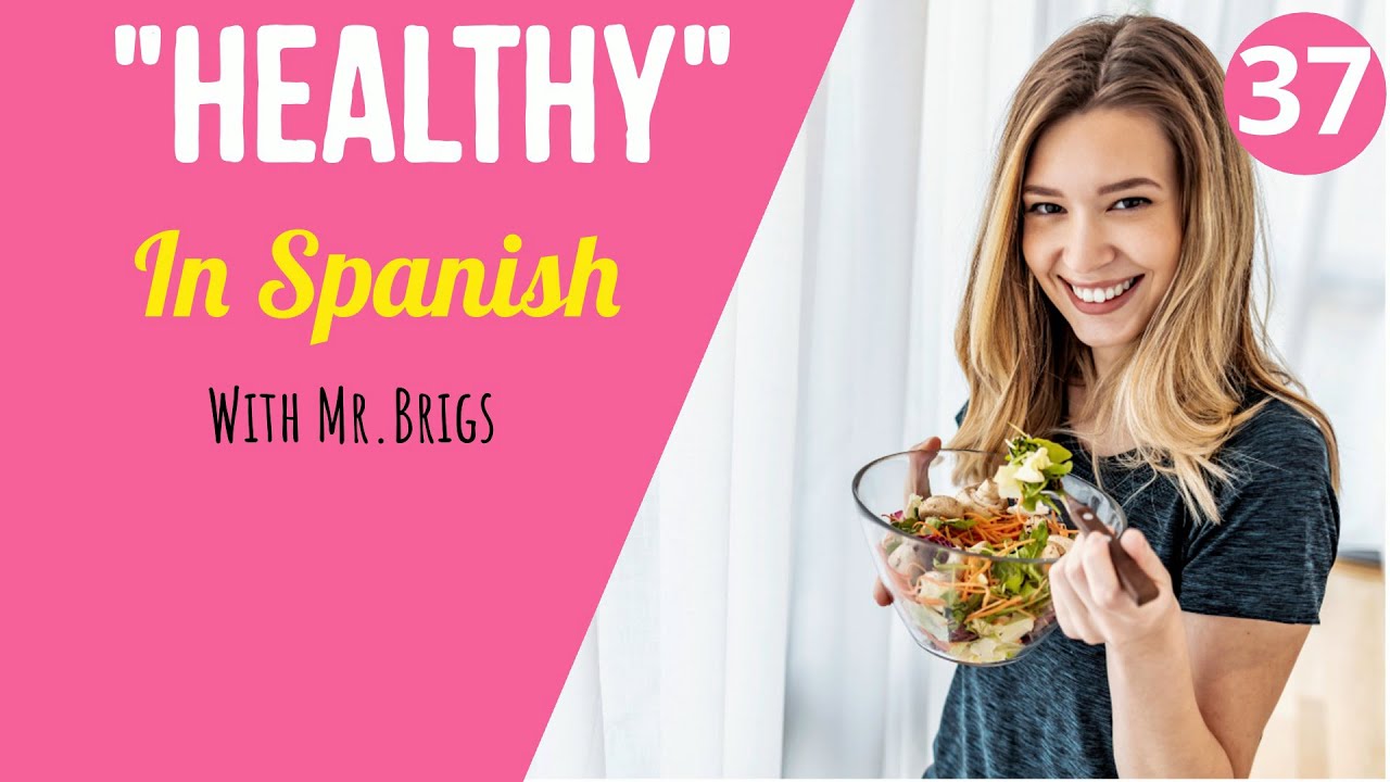 What s HEALTHY IN SPANISH YouTube