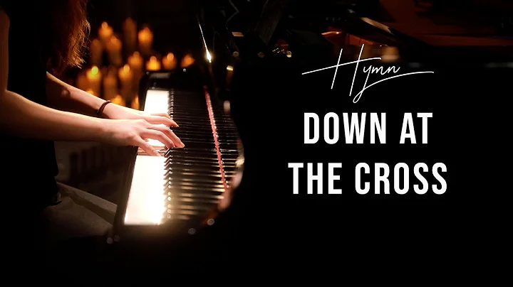 Down at the Cross (Hymn) Piano Praise by Sangah Noona with Lyrics