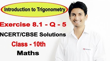 Introduction to Trigonometry Class 10 Maths | Chapter 8 Ex 8.1 Q 5 | NCERT Solutions Class 10 maths