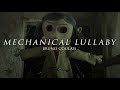 Mechanical Lullaby Slowed Reverb Rain