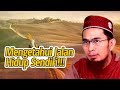 TIPS PENTING !! Mengetahui Jalan Hidup Diri Sendiri - Ustadz Adi Hidayat LC MA