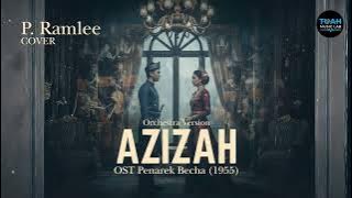 P. Ramlee • Azizah (Penarek Becha 1955 OST) (Cover) • Orchestra Version