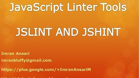 Learn JavaScript LINTER TOOLS- JSLINT/JSHINT Demo