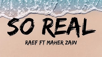 Raef - So Real feat. Maher Zain (Lyrics)