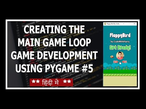Creating The Game Loop In Pygame - Python Game Development Using Pygame In Hindi #5