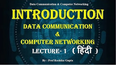Introduction of data communication and Computer networking in Hindi | Computer networking.
