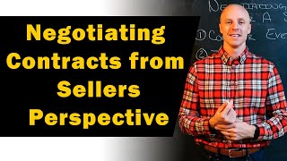 Negotiating Real Estate Contracts from the Sellers Perspective