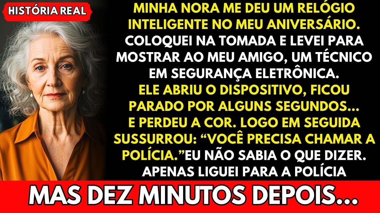 No meu aniversário, minha nora me deu um relógio — dez minutos depois, a polícia bateu na porta.