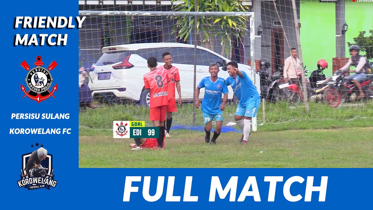 PERSISU vs KOROWELANG FC || FULL MATCH