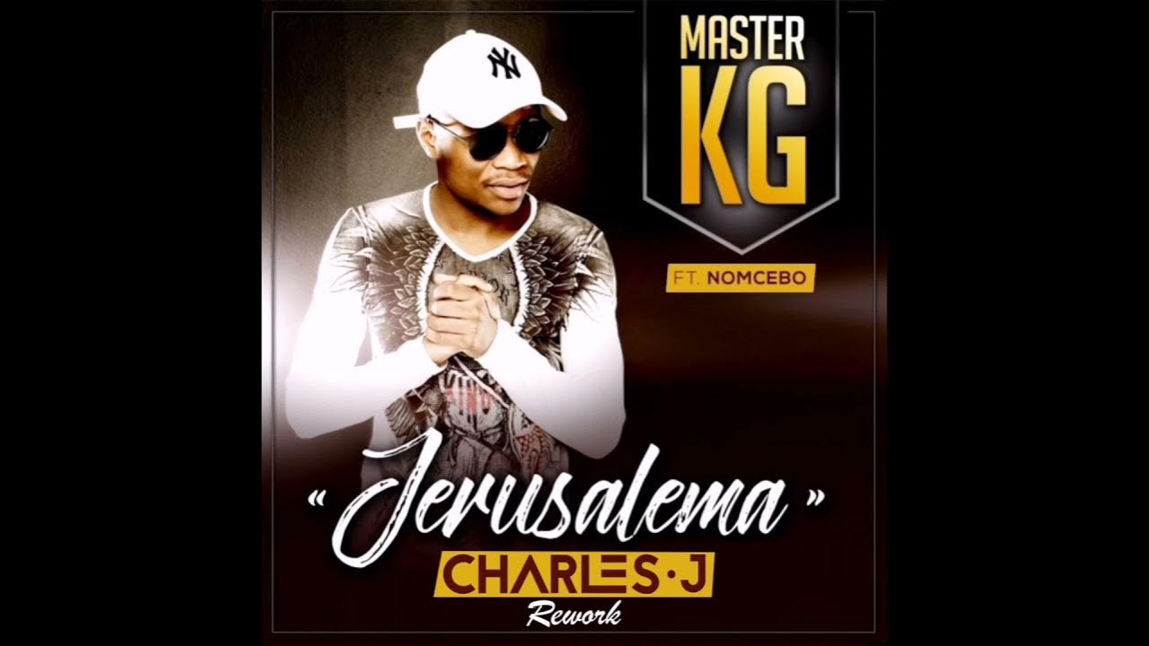 Jerusalema (feat. Jerusalema nomcebo zikode. Jerusalema kg. Nomcebo zikode. Master kg, nomcebo zikode.