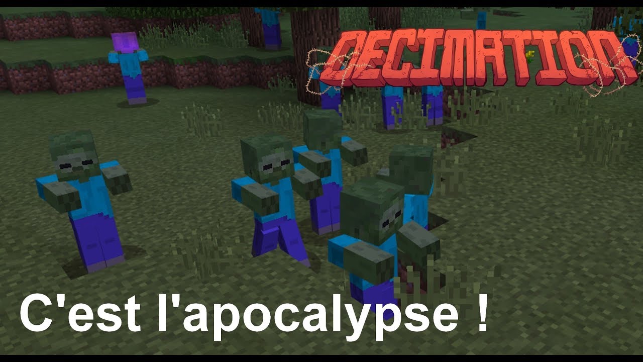 JE DOIS SURVIVRE CONTRE L'APOCALYPSE - Minecraft Decimation #1 - YouTube