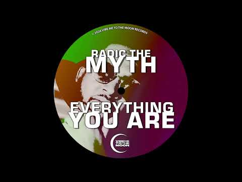 Radic The Myth - Everything You Are  (Original Mix)