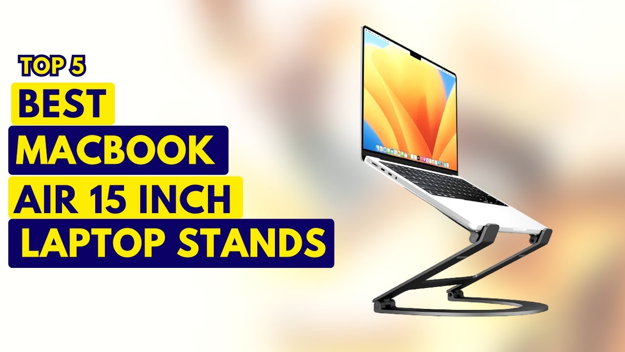 5 Best Macbook Air 15 Inch Laptop Stands!🔥🔥💻 - YouTube