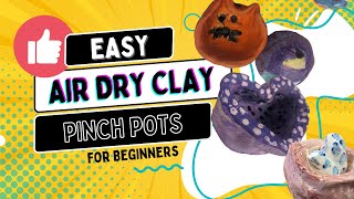 Clay Pinch Pot Tutorial for Beginners and Elementary Art Students #airdryclay #airdryclayart #form